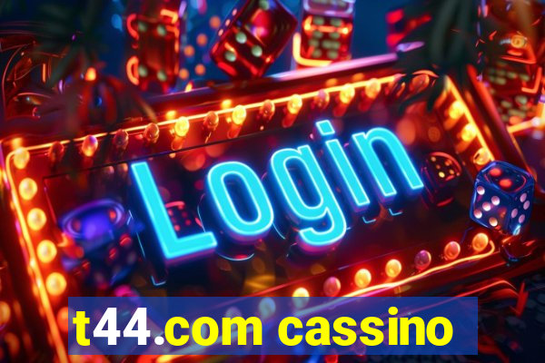 t44.com cassino